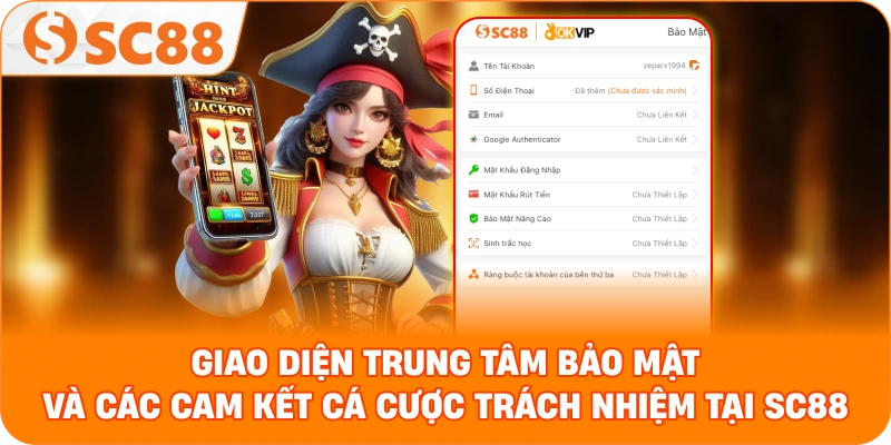Giao diện trung tâm bảo mật và các cam kết cá cược trách nhiệm tại SC88